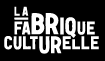 La fabrique culturelle